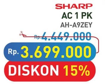 Sharp AH-A9ZEY  Diskon 16%, Harga Promo Rp3.699.000, Harga Normal Rp4.449.000, Gratis Pemasangan + Pipa 3M + Bracket Outdoor