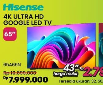 Promo Harga Hisense 65A65N Google TV 4K UHD 65 INCH  - COURTS