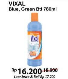 Promo Harga VIXAL Pembersih Porselen Blue, Green 780 ml - Alfamart