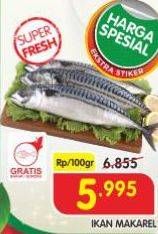 Promo Harga Ikan Makarel per 100 gr - Superindo