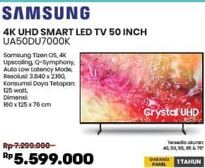 Samsung UA50DU7000K 4K UHD 50 Inci  Diskon 23%, Harga Promo Rp5.599.000, Harga Normal Rp7.299.000, Tersedia ukuran 43, 50, 55, 65 & 75 Inci

Spesifikasi :
- Samsung Tizen OS
- 4K Upscaling
- Q-Symphony
- Auto Low Latency Mode
- Resolusi: 3.840 x 2.160
- Konsumsi Daya Tetapan: 125 watt
- Dimensi: 160 x 125 x 76 cm

Garansi Panel 1 Tahun