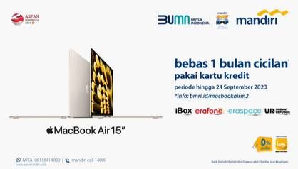 Promo Harga Launching Macbook Air 15 inch M2 Bebas 1 bulan cicilan + cicilan 0% hingga 24 bulan dengan Mandiri Kartu Kredit  - Mandiri