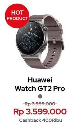 Promo Harga Huawei Watch GT2 Pro  - Erafone