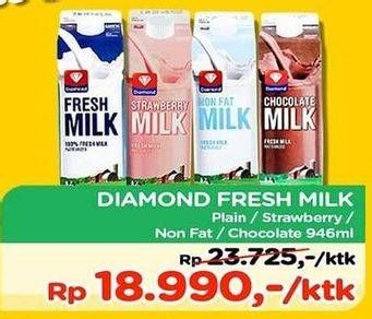 Promo Harga DIAMOND Fresh Milk Chocolate, Plain, Strawberry, Non Fat 946 ml - TIP TOP