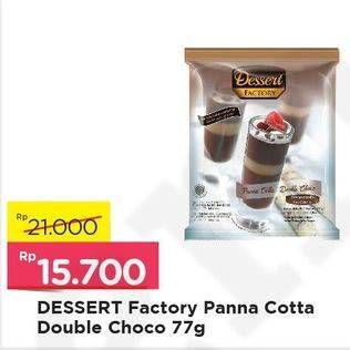 Promo Harga DESSERT FACTORY Panna Cotta Choco 77 gr - Alfamart