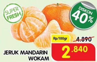 Promo Harga Jeruk Mandarin Wokam per 100 gr - Superindo