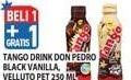 Promo Harga TANGO Drink Don Pedro Black Vanilla, Velluto Italian Chocolate 250 ml - Hypermart