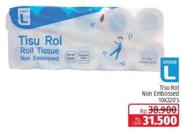 Promo Harga CHOICE L Tisu Roll Non Embossed per 10 pcs 220 sheet - Lotte Grosir