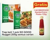 Promo Harga SO GOOD Chicken Nugget All Variants 200 gr - Indomaret