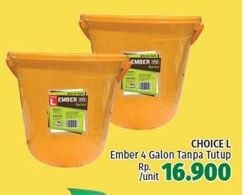 Promo Harga CHOICE L Ember 4 Galon  - LotteMart