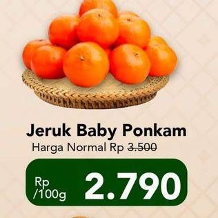 Promo Harga Jeruk Ponkam Baby per 100 gr - Carrefour