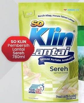 Promo Harga SO KLIN Pembersih Lantai Sereh Lemongrass 780 ml - LotteMart