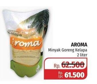 Promo Harga AROMA Minyak Goreng Kelapa 2 ltr - Lotte Grosir