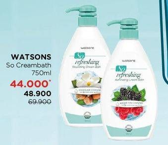 Promo Harga WATSONS So Family Cream Bath 750 ml - Watsons