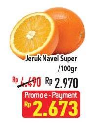 Promo Harga Jeruk Navel Super per 100 gr - Hypermart