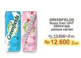 Promo Harga GREENFIELDS UHT All Variants 250 ml - Indomaret