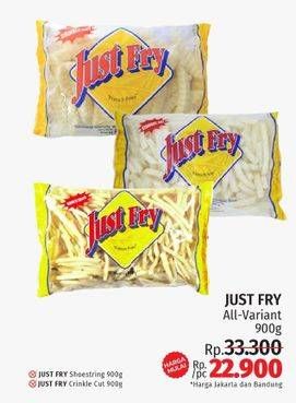 Promo Harga Just Fry French Fries All Variants 900 gr - LotteMart