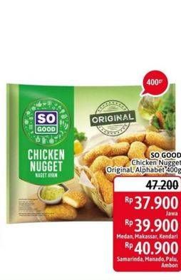 Promo Harga SO GOOD Chicken Nugget Original, Alphabet 400 gr - Alfamidi