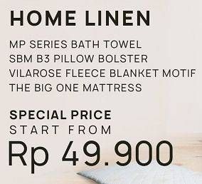 Promo Harga Home Linen MP Series Bath Tower/SBM B3 Pillow Bolster/Villa Rose Fleece Blanket Motif/The Big One Mattress  - Carrefour