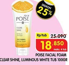 Promo Harga POISE Facial Foam Clear Shine, Luminous White 100 gr - Superindo