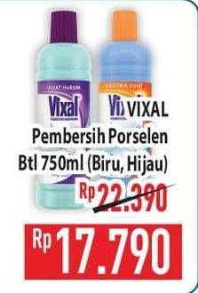 Promo Harga Vixal Pembersih Porselen Blue Extra Kuat, Green Kuat Harum 780 ml - Hypermart