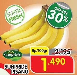 Promo Harga SUNPRIDE Pisang Cavendish per 100 gr - Superindo