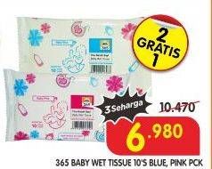 Promo Harga 365 Baby Wet Tissue Blue, Pink 10 pcs - Superindo