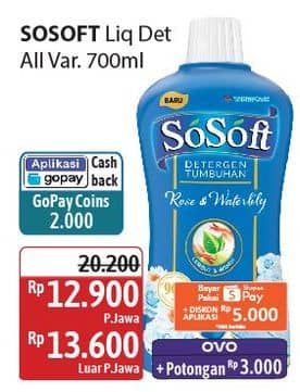 Promo Harga Sosoft Deterjen Cair All Variants 700 ml - Alfamidi