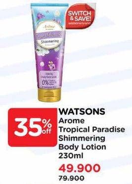 Promo Harga Watsons Body Lotion Arome Tropical Paradise Shimmering 230 ml - Watsons