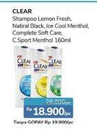 Promo Harga CLEAR Shampoo Lemon Fresh, Natural Black, Ice Cool Mint, Complete Soft Care 160 ml - Alfamidi