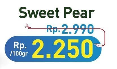 Pear Sweet per 100 gr Diskon 24%, Harga Promo Rp2.250, Harga Normal Rp2.990