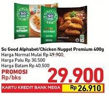 Promo Harga So Good Chicken Nugget Alphabet / Premium  - Carrefour