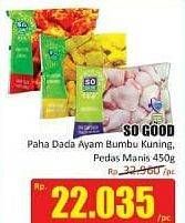 Promo Harga SO GOOD Paha Dada Ayam Pedas Manis, Bumbu Kuning 450 g  - Hari Hari