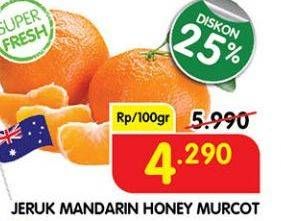 Promo Harga Jeruk Mandarin Honey Murcot per 100 gr - Superindo