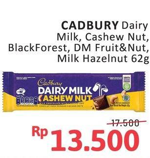 Promo Harga Cadbury Dairy Milk Black Forest, Cashew Nut, Fruit Nut, Hazelnut, Original 62 gr - Alfamidi