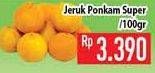 Promo Harga Jeruk Ponkam Super per 100 gr - Hypermart