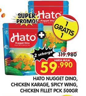 Promo Harga Hato Nugget/Chicken Karage/Spicy Wing/Chicken Fillet  - Superindo