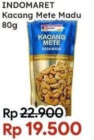 Promo Harga INDOMARET Kacang Mete Madu 80 gr - Indomaret