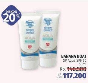 Promo Harga BANANA BOAT Simply Protect Aqua SPF50 50 ml - LotteMart
