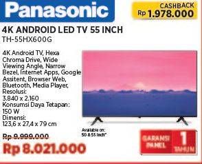 Promo Harga Panasonic TH-55HX600G Android TV  - COURTS