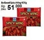 Promo Harga SO GOOD Spicy Wing 400 gr - Carrefour