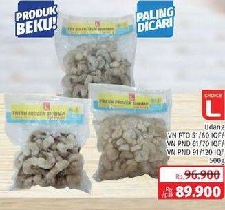 Promo Harga CHOICE L Udang PND 51/60, 61/70, 91/120 500 gr - Lotte Grosir