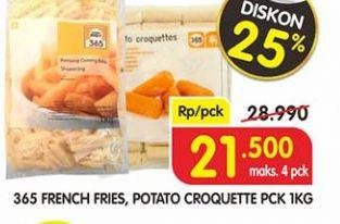 Promo Harga 365 French Fries/ Potato Croquette 1 kg - Superindo