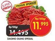 Promo Harga Daging Giling Sapi Spesial per 100 gr - Superindo