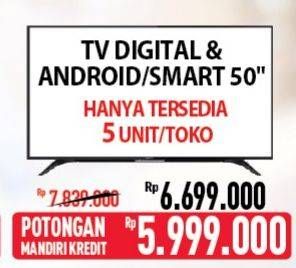 Promo Harga TV Digital & Android/Smart 50