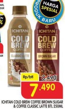 Promo Harga Ichitan Cold Brew Coffee Brown Sugar, Classic Latte 250 ml - Superindo