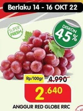 Promo Harga Anggur Red Globe RRC per 100 gr - Superindo