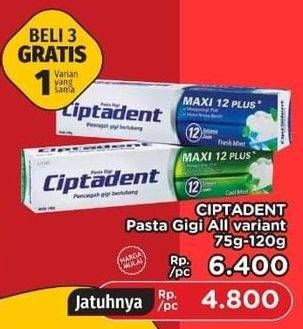 Promo Harga CIPTADENT Pasta Gigi Maxi 12 Plus All Variants 75 gr - LotteMart