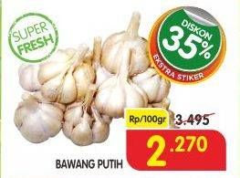 Promo Harga Bawang Putih per 100 gr - Superindo