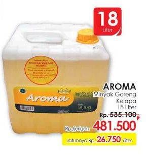 Promo Harga AROMA Minyak Goreng Kelapa 18 ltr - LotteMart